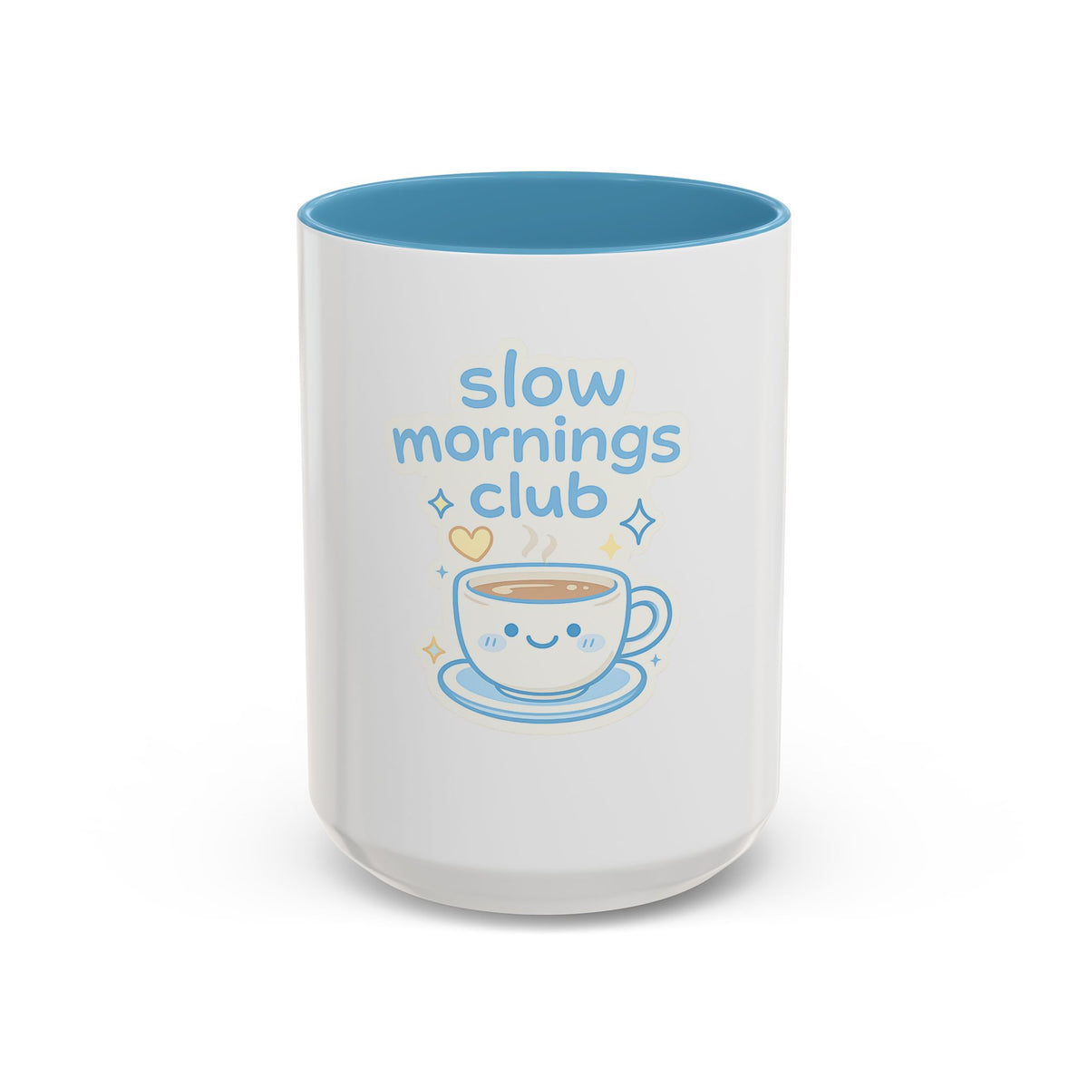 Slow Mornings Club Coffee Mug — Cute Kawaii Tea Cup Accent Mug (11/15oz)