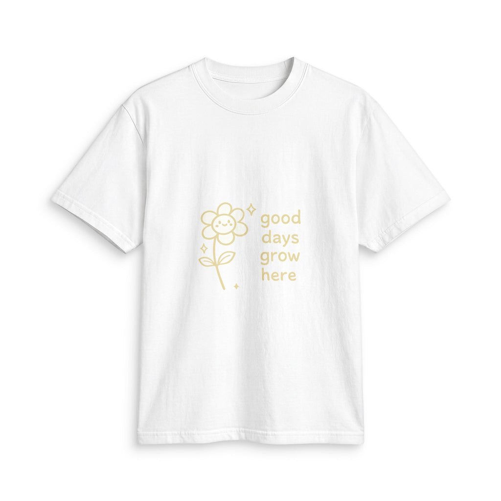 Good Days Grow Here T-Shirt