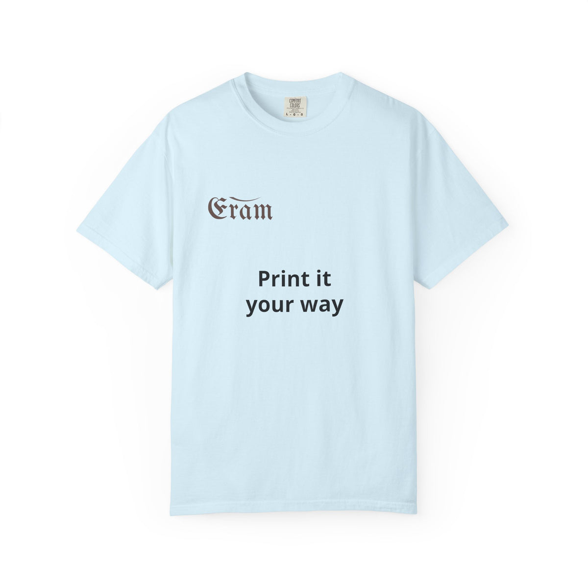 Customizable 'Print It Your Way' Graphic T-Shirt