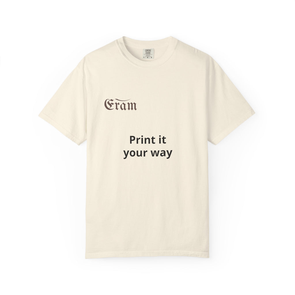 Customizable 'Print It Your Way' Graphic T-Shirt