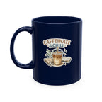 Caffeinate & Chill Ceramic Coffee Mug — Cozy Book Lover Gift