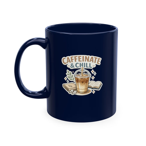 Caffeinate & Chill Ceramic Coffee Mug — Cozy Book Lover Gift