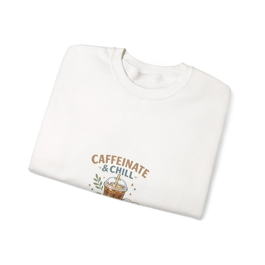 Caffeinate & Chill Crewneck Sweatshirt — Cozy Coffee Lover Pullover