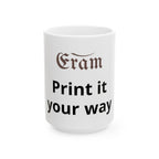 Customizable Ceramic Mug – 'Print It Your Way' Personalized Coffee Cup (11oz & 15oz)