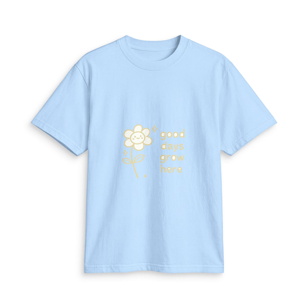 Good Days Grow Here T-Shirt