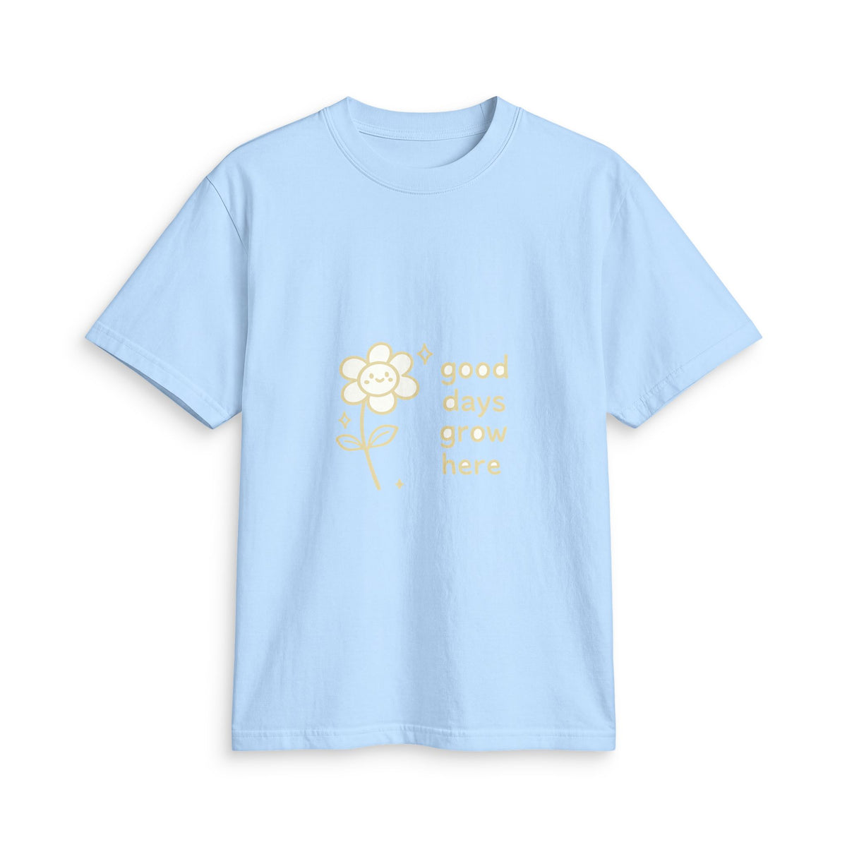 Good Days Grow Here T-Shirt