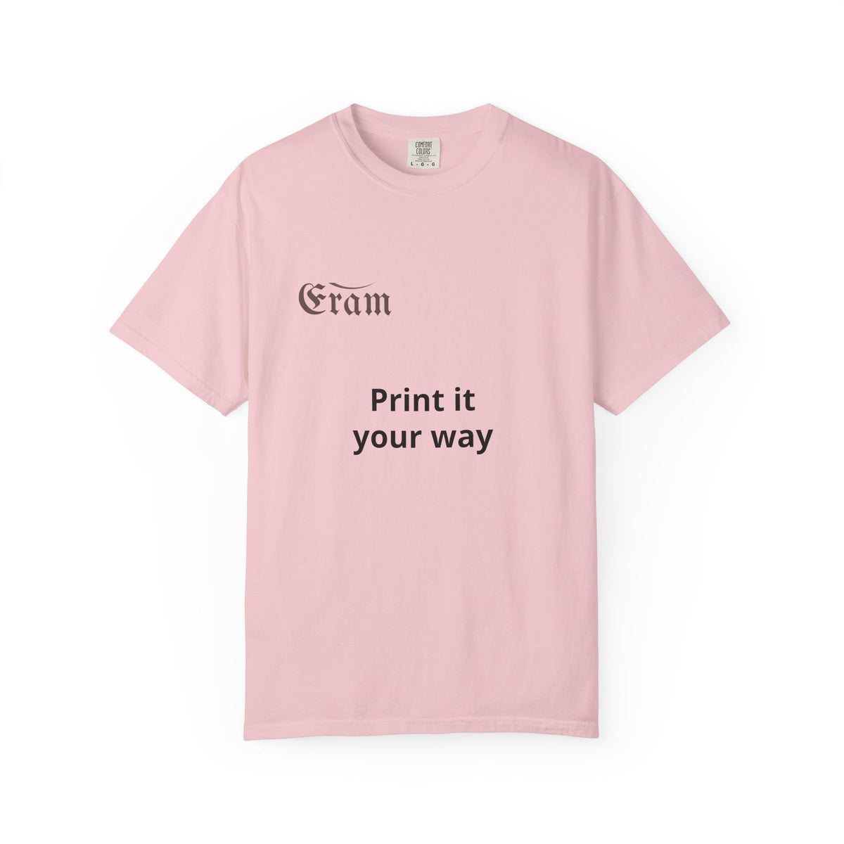 Customizable 'Print It Your Way' Graphic T-Shirt