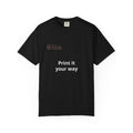Customizable 'Print It Your Way' Graphic T-Shirt