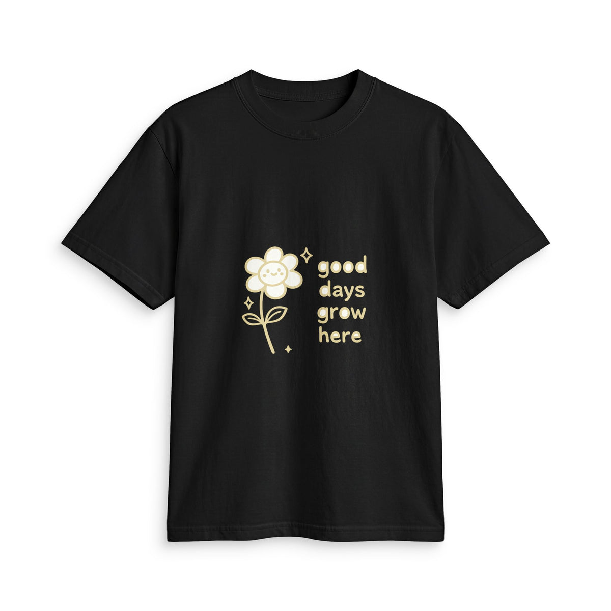 Good Days Grow Here T-Shirt