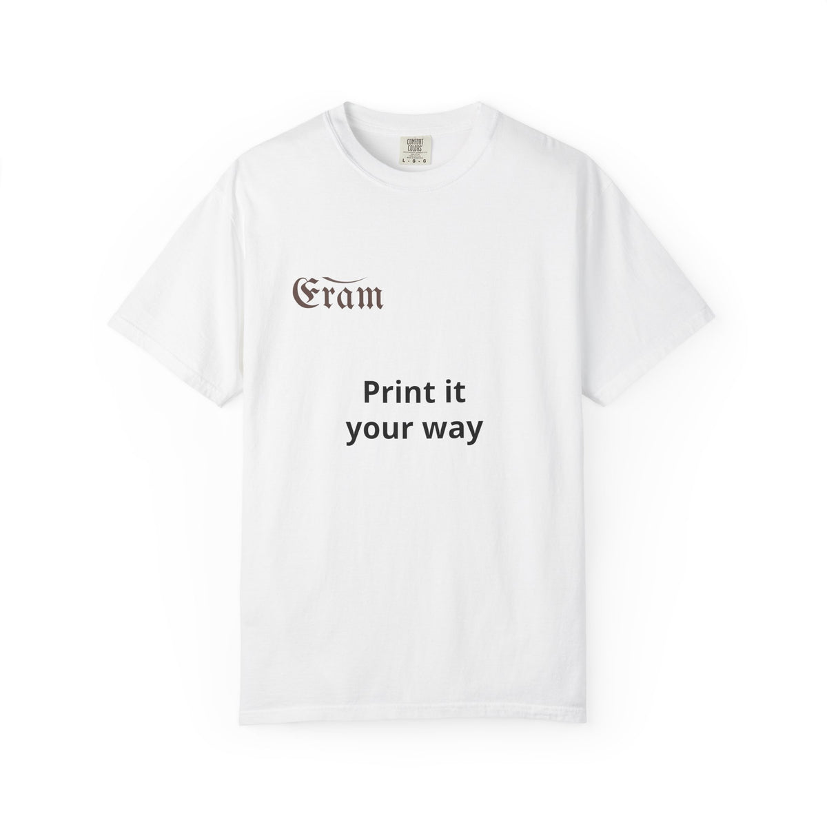Customizable 'Print It Your Way' Graphic T-Shirt